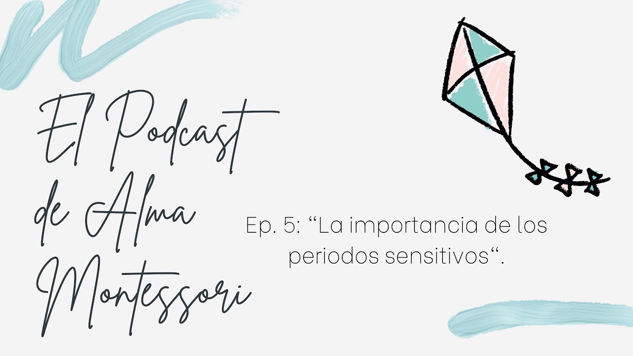 La importancia de los PLANOS DE DESARROLLO | El Podcast de Alma Montessori