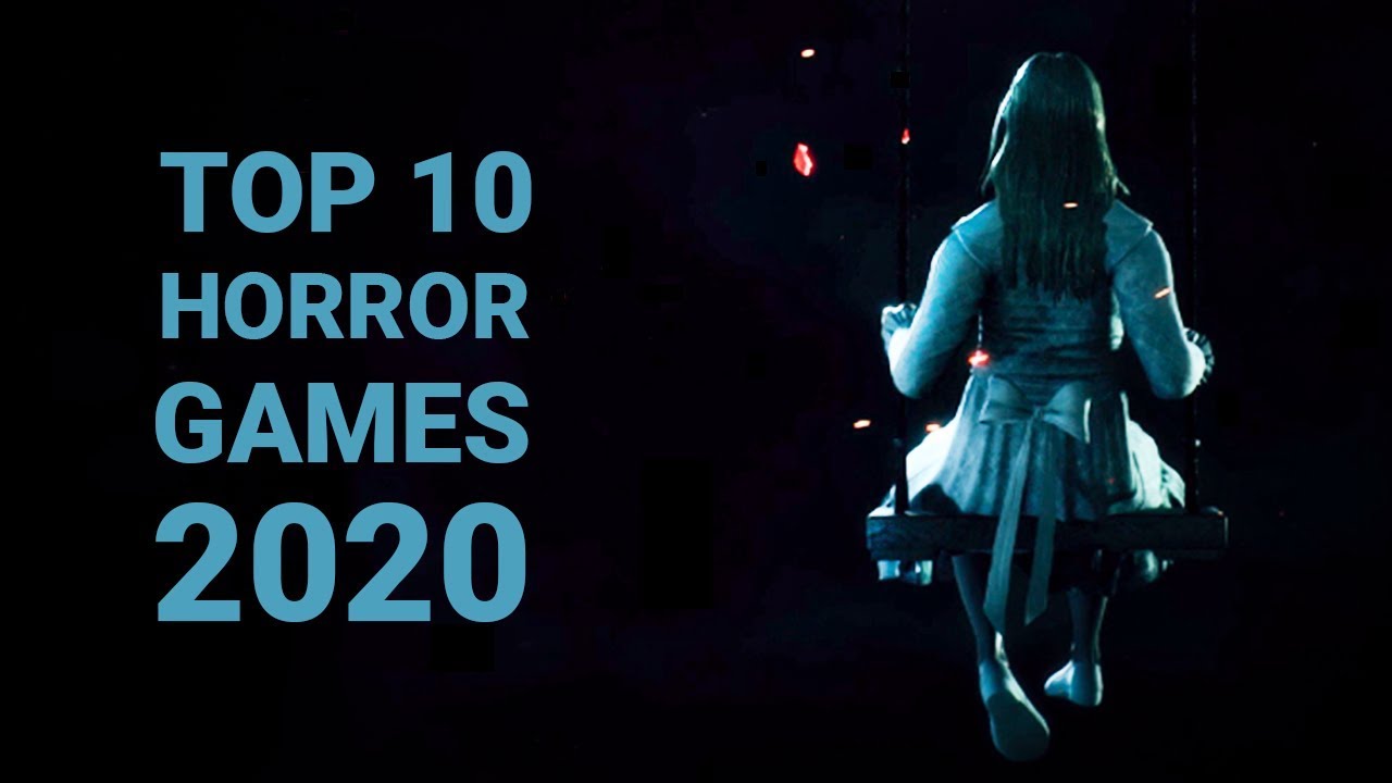 10  Best Upcoming Horror Games of 2020 | PC , PS4 , XBOX ONE