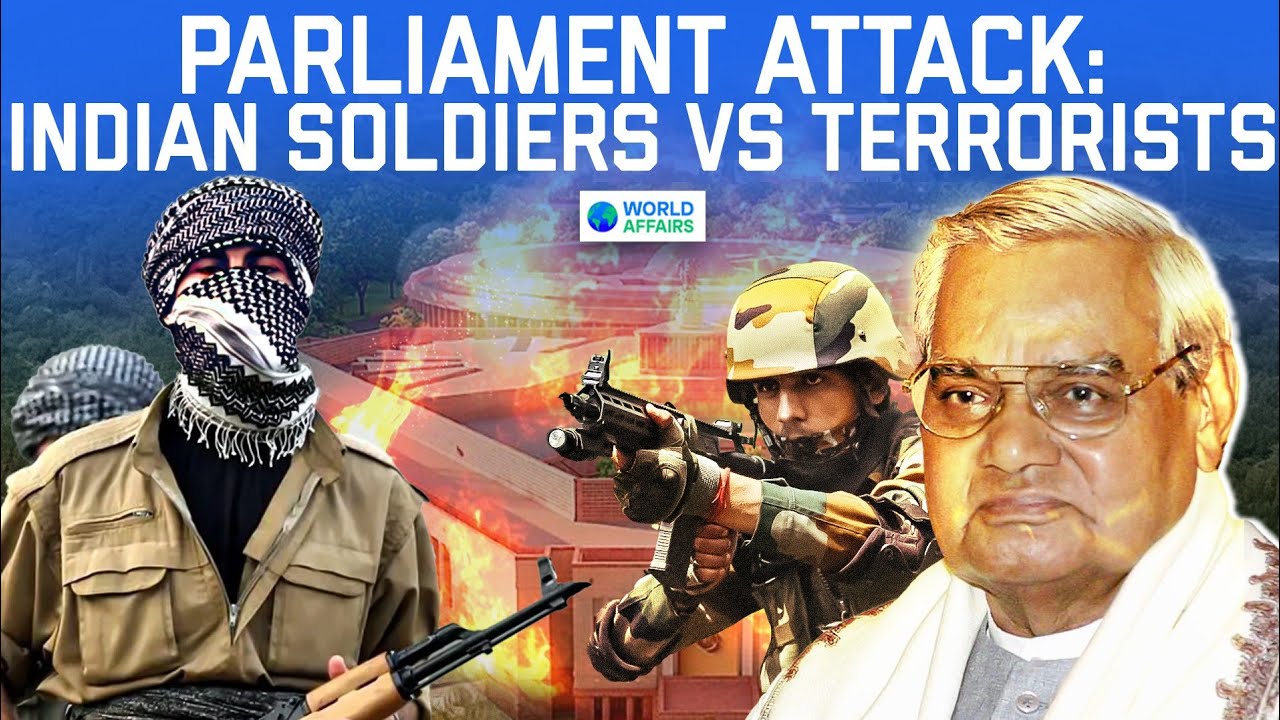 2001 Indian Parliament Attack: How Indian Soldiers Foiled a Terrorist Mission | World Affairs
