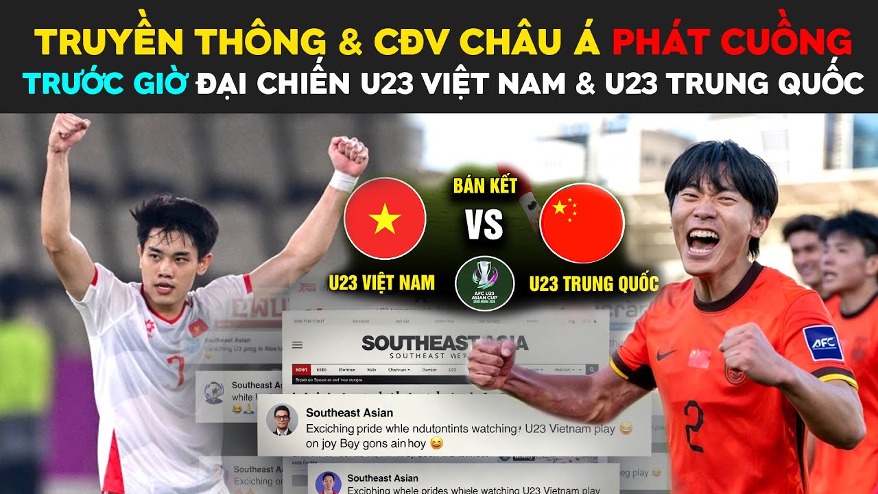 Truyền Thông Và CĐV Châu Á Phát Cuồng Trước Giờ Đại Chiến U23 Việt Nam và U23 Trung Quốc