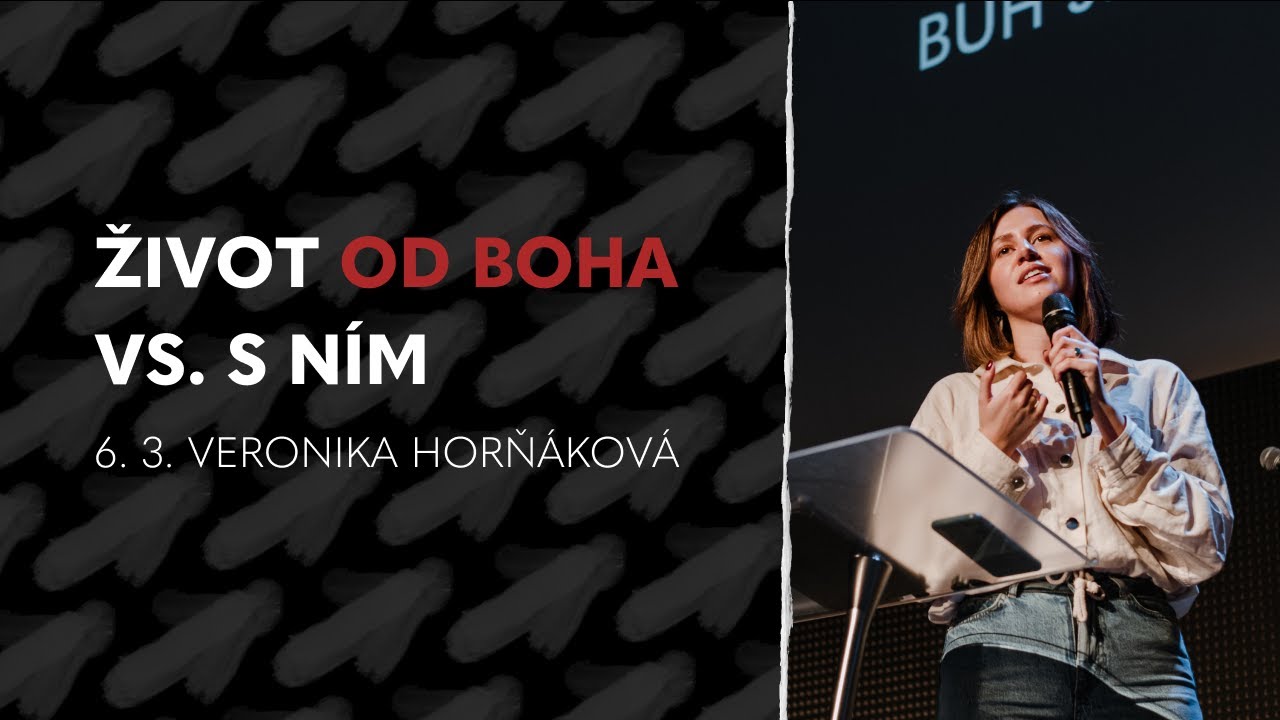 S Ním: Život od Boha vs. s Ním - Veronika Horňáková