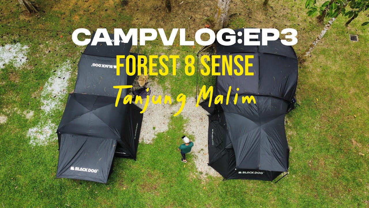 Ep3.1|Family Camping|Forest 8 Sense|Tanjung Malim|2H1M|Blackdog Shanting|Dome Shinetrip|NonHdr