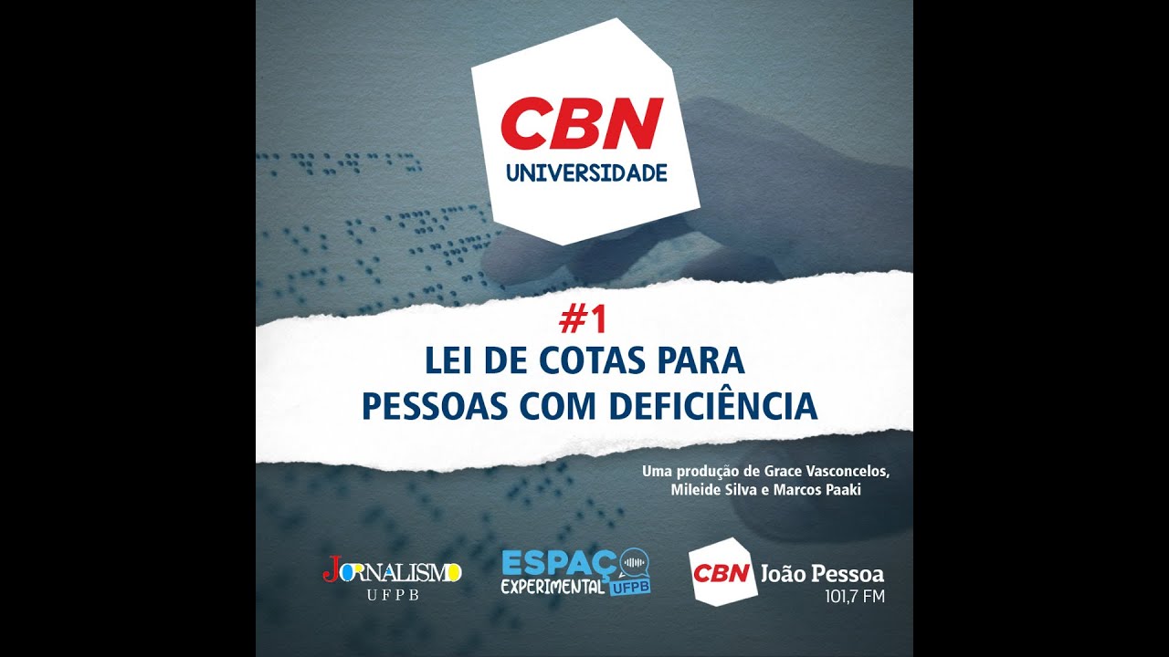 CBN Universidade - #01 Lei de cotas para pessoas com deficiência