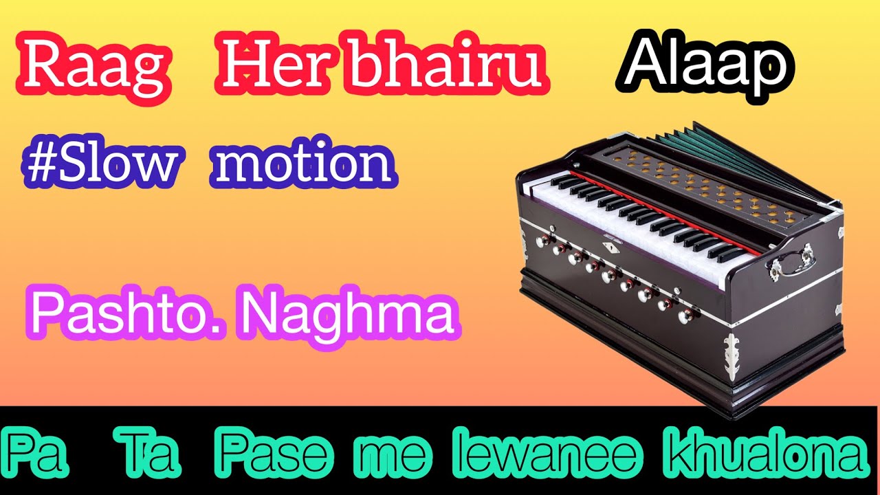 How to play Raag bhairu Alaap and Pashto naghma.Pashto song .slow motion.bohat asaan tareeqai se