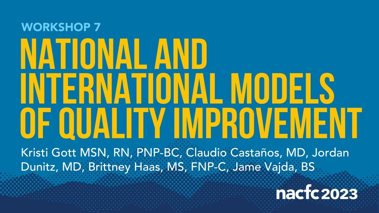NACFC 2023 | W07: National and International Models of Quality Improvement