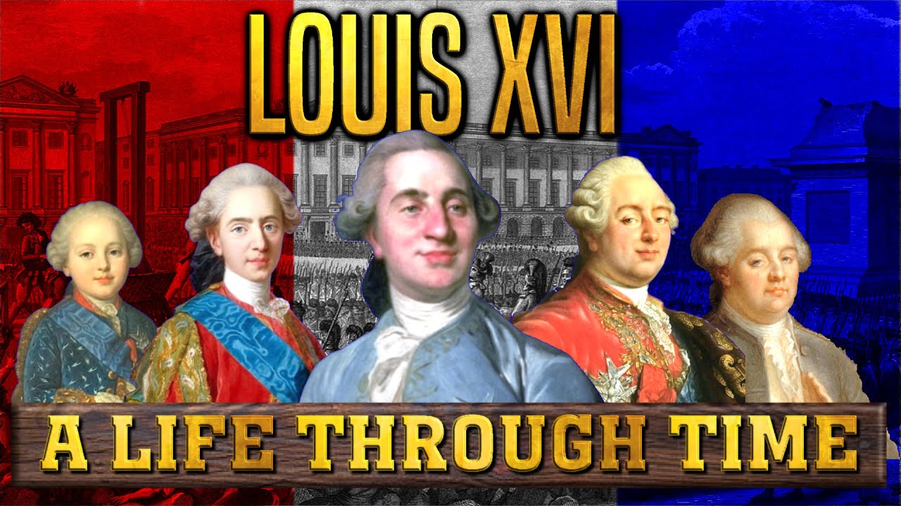 Louis XVI: A Life Through Time (1754-1793)