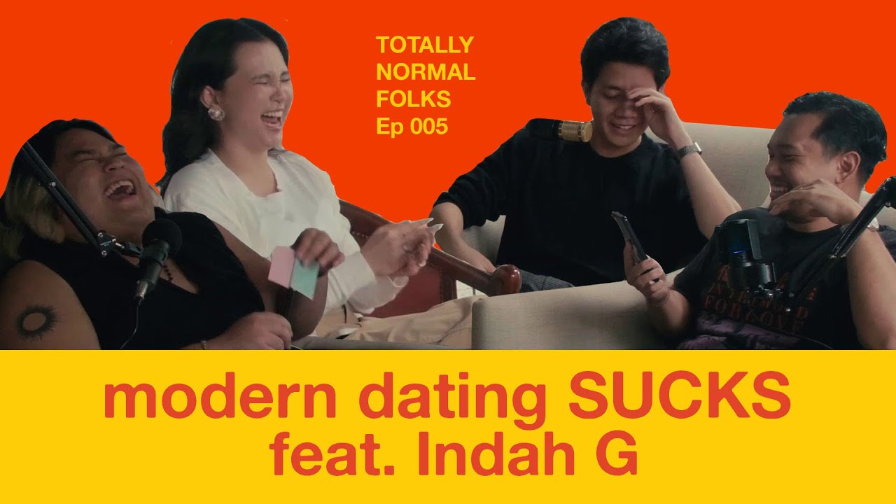 Totally Normal Folks Ep. 5 - Finding Love in the Digital Age (feat. Indah G)