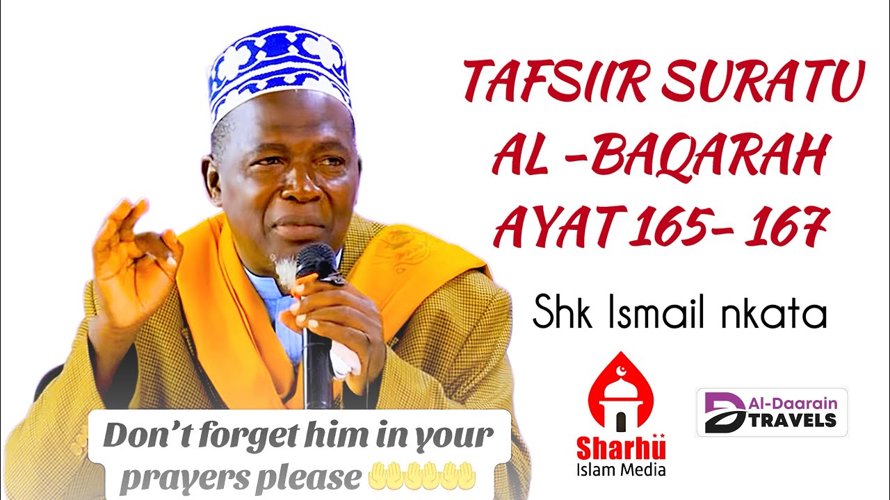 TAFSIR SURATUL-BAQARAH AYAT 165-167  ||  SHK ISMAIL NKATA