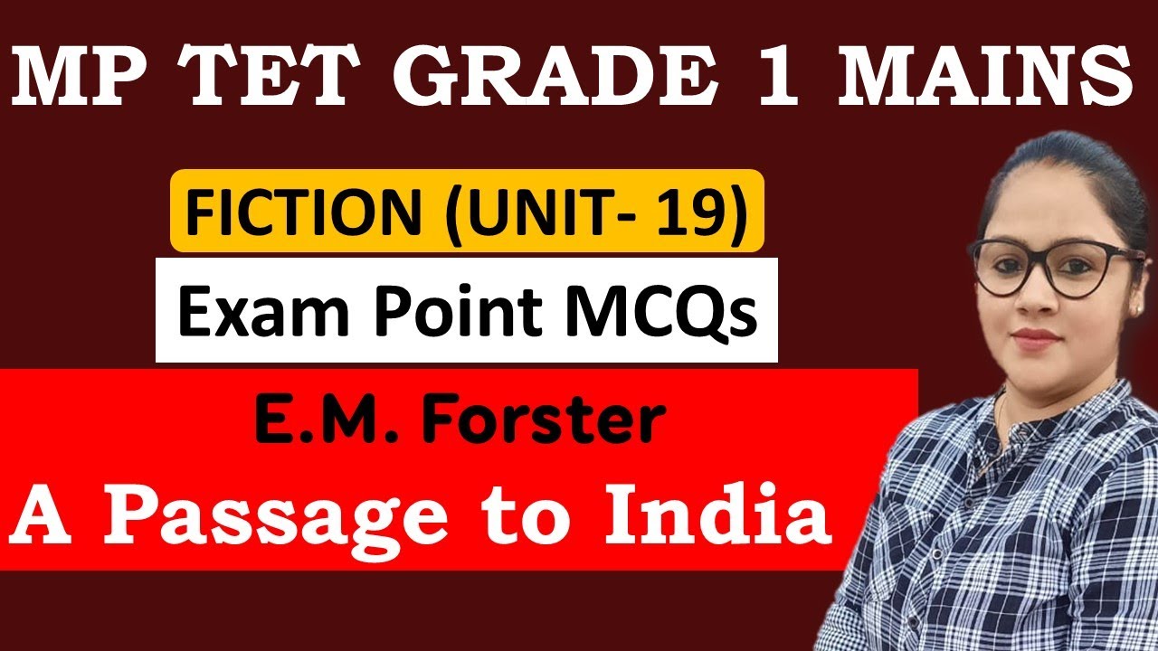 A PASSAGE TO INDIA BY E M FORSTER || MCQ ON A PASSAGE TO INDIA || UNIT 19 || E M FORSTER