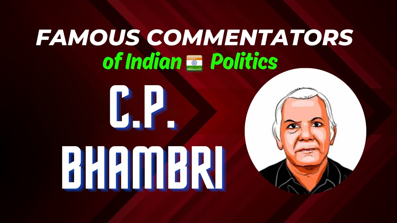 Famous Commentators of Indian Politics || C P Bhambri || Political Process in India