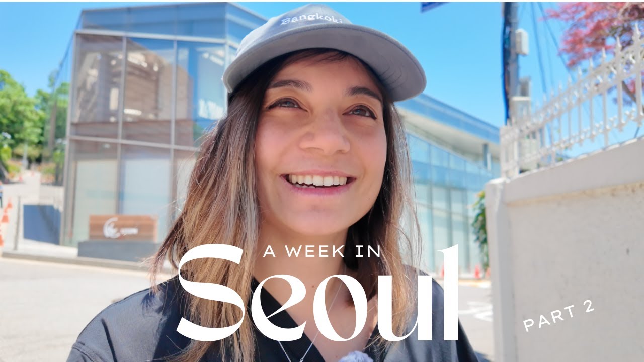 A week in Seoul, part 2 | cafes, sightseeing, cute neighbourhoods and shopping