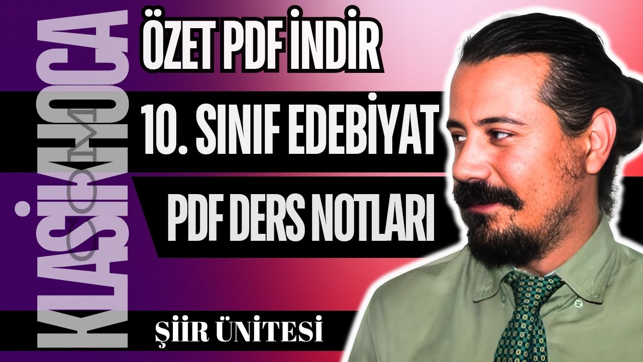 10. Sınıf Edebiyat Şiir Ünitesi Konu Anlatımı PDF 2025 | 3. Ünite Özeti Tek Video