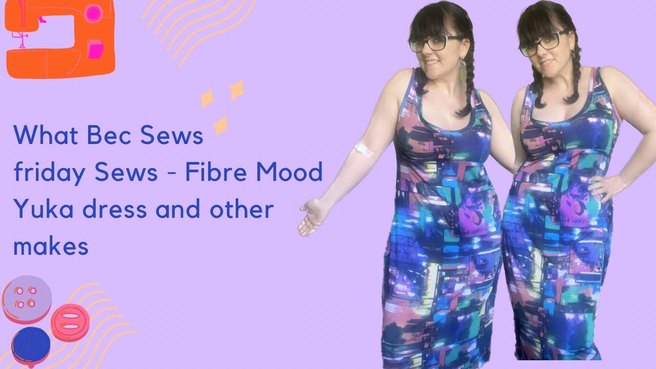 Friday Sews - Fibre mood Yuka dress and other makes