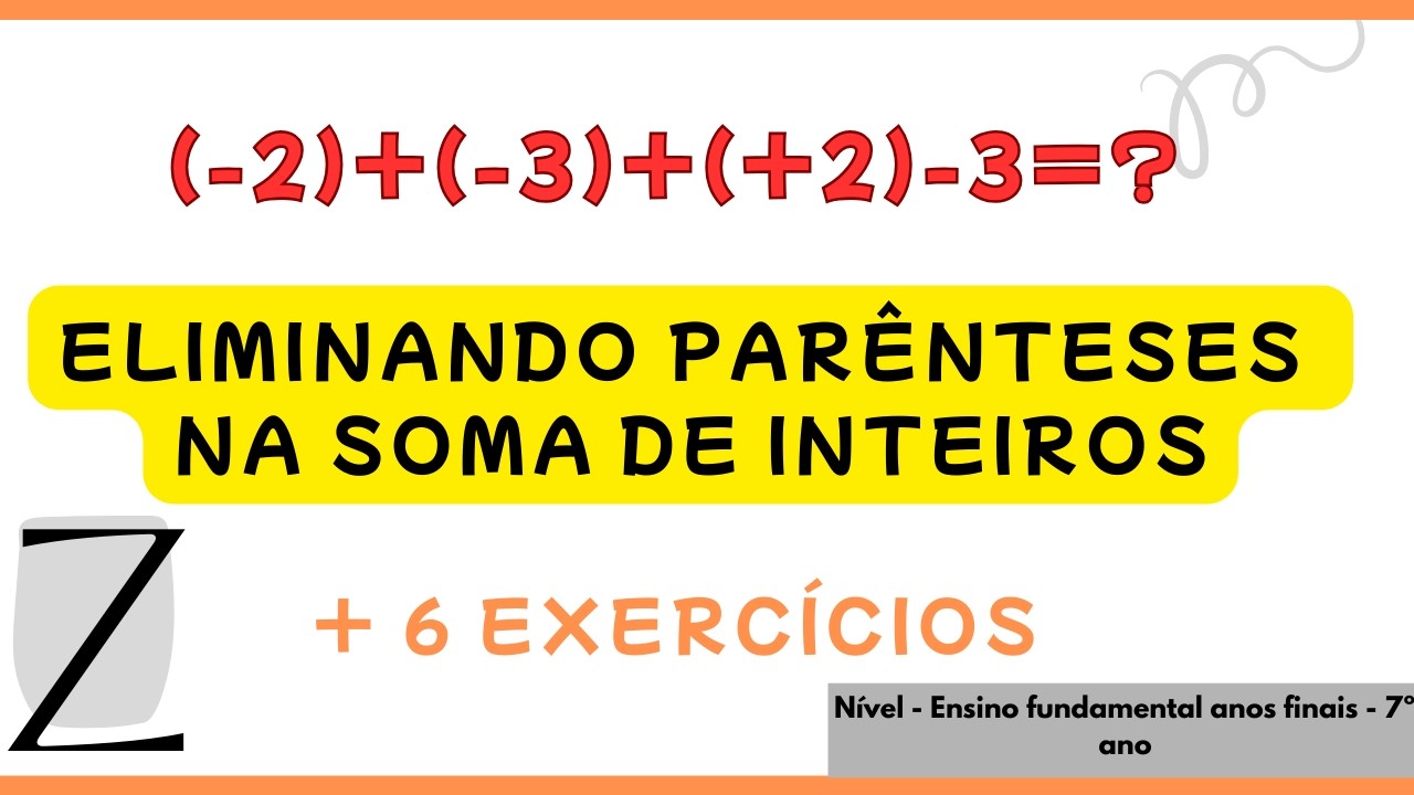 Eliminando Parênteses na Soma de Inteiros (Z) | Exercícios Resolvidos