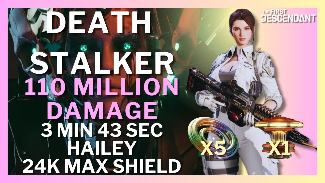 Gunner Hailey 110 Million Dmg vs Death Stalker 3 Min 43 Sec 24k Shield Build l The First Descendant