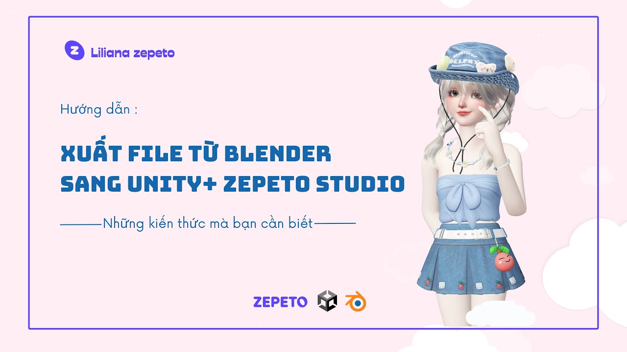 [ZCC CLASS] 3D ITEM ZEPETO: cách xuất file từ BLENDER sang UNITY + ZEPETO studio / #zepeto #ZCCclass