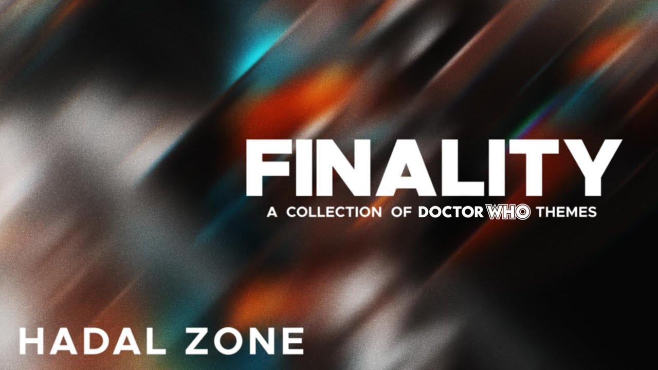 Finality | Hadal Zone - Doctor Who Theme