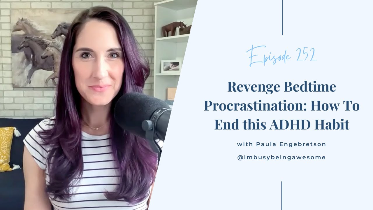 Revenge Bedtime Procrastination: How To End this ADHD Habit | 252