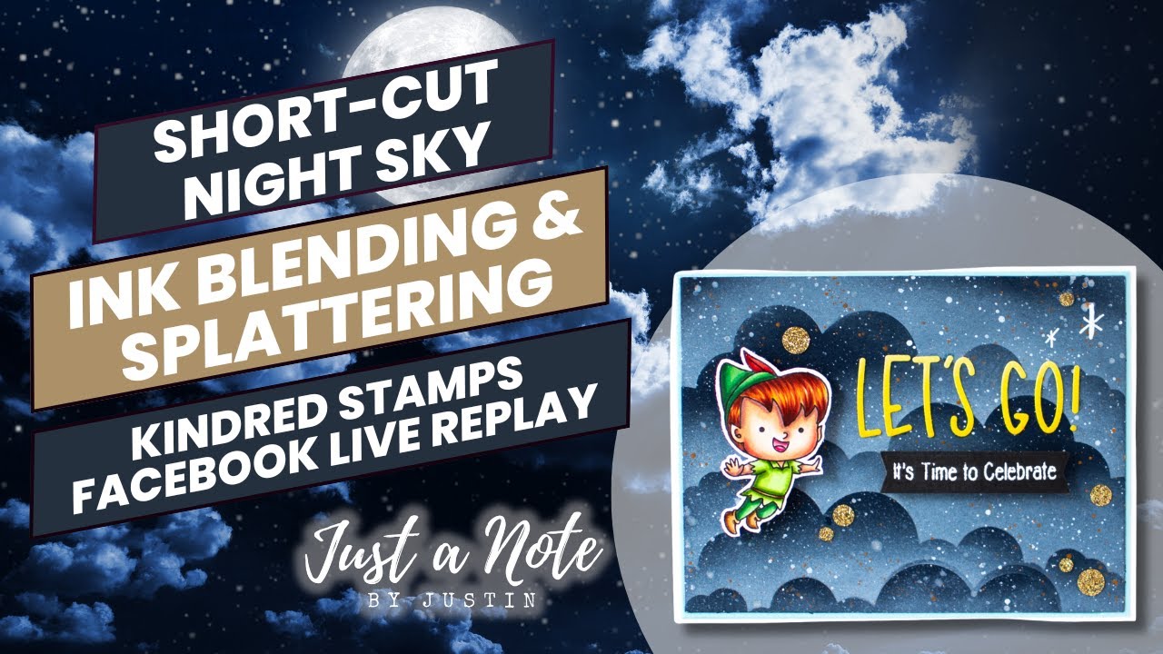 Create Shortcut Night Skies with Special Ink Blending! Kindred Stamps Facebook Live Replay