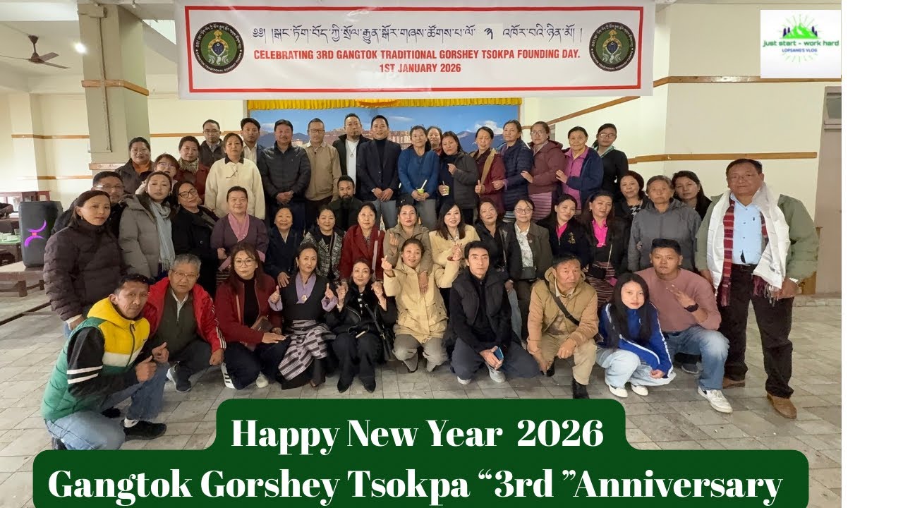 Gangtok Gorshey Tsokpa Turns 3 years. Happy New Year 2026.