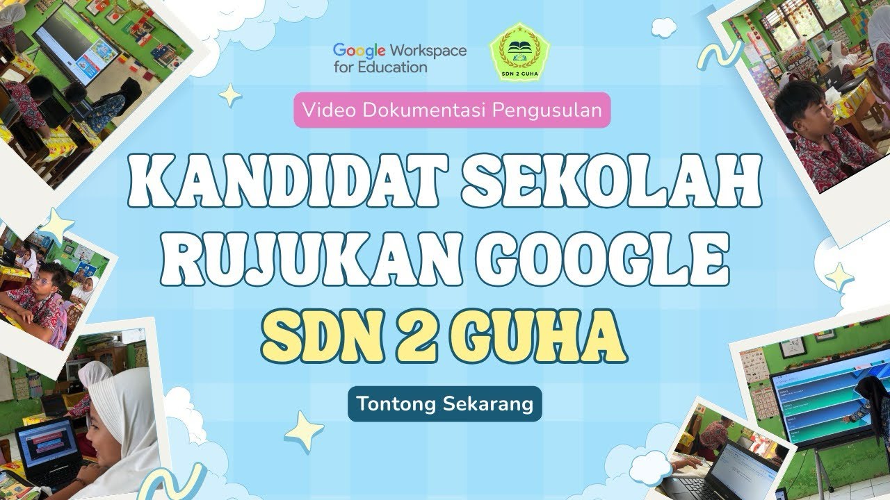 Praktik Baik Pembelajaran Menggunakan Google Workspace for Education - SDN 2 Guha