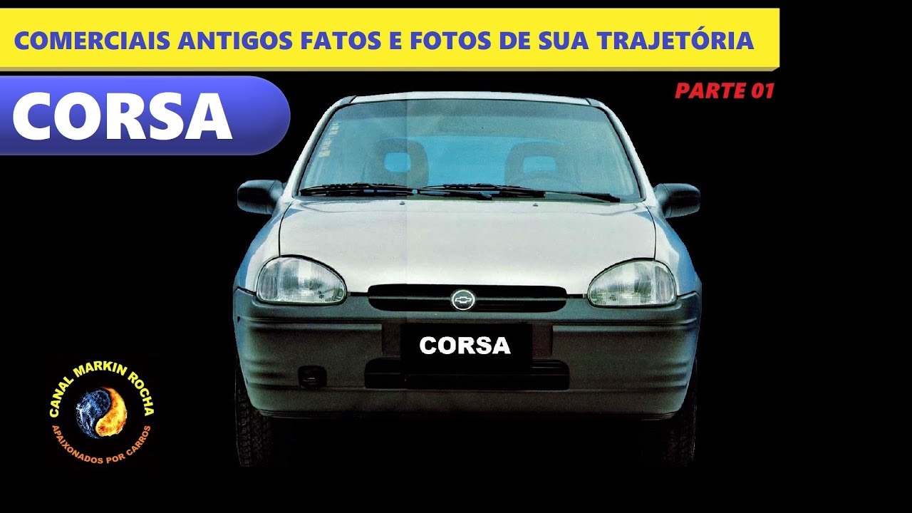 CORSA: Parte 01 - História Completa Comerciais Antigos Fatos e Fotos de Sua Trajetória