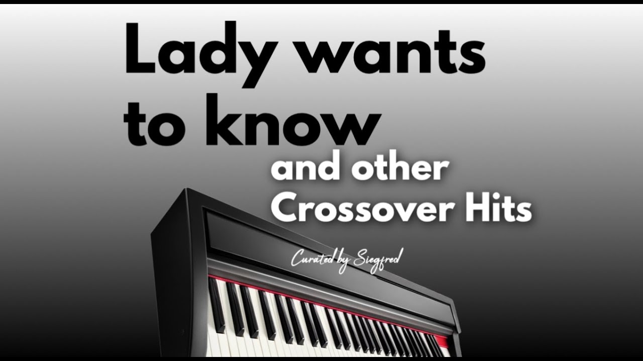 Lady wants to know and other Crossover Hits by Siegfred