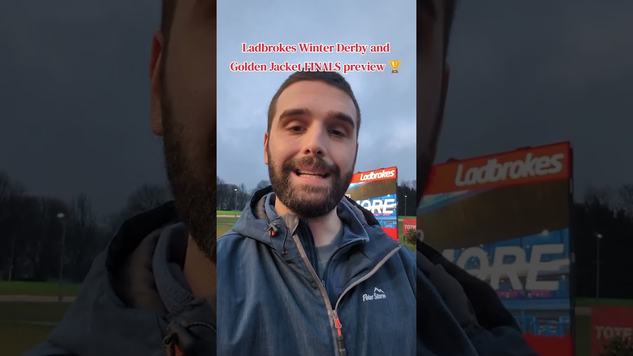 Ladbrokes Winter Derby and Golden Jacket FINALS preview!