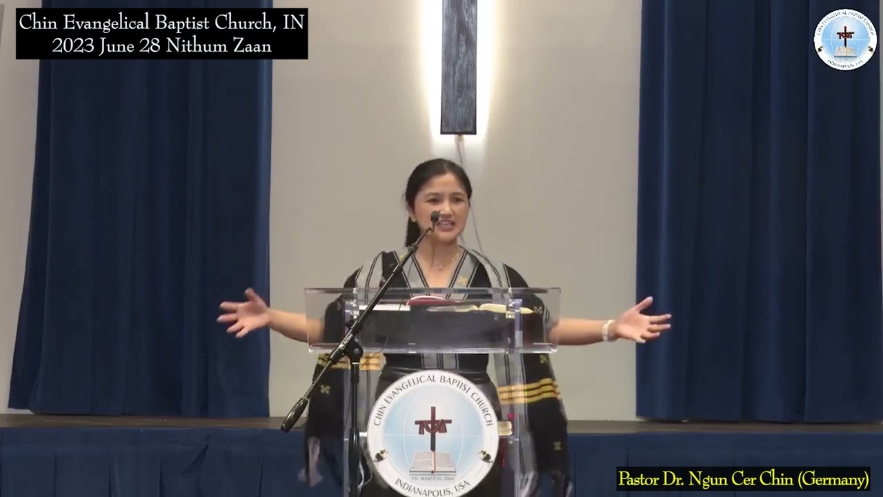 Pastor Dr. Ngun Cer Chin (CEBC, IN) 2023 June 28 Nithum zaan pumh Thawngtha