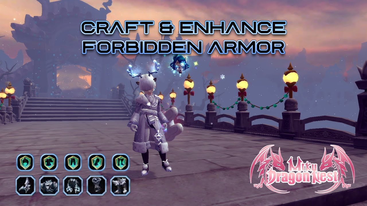 Craft & Enhance Forbidden Armor | Miku Dragon Nest