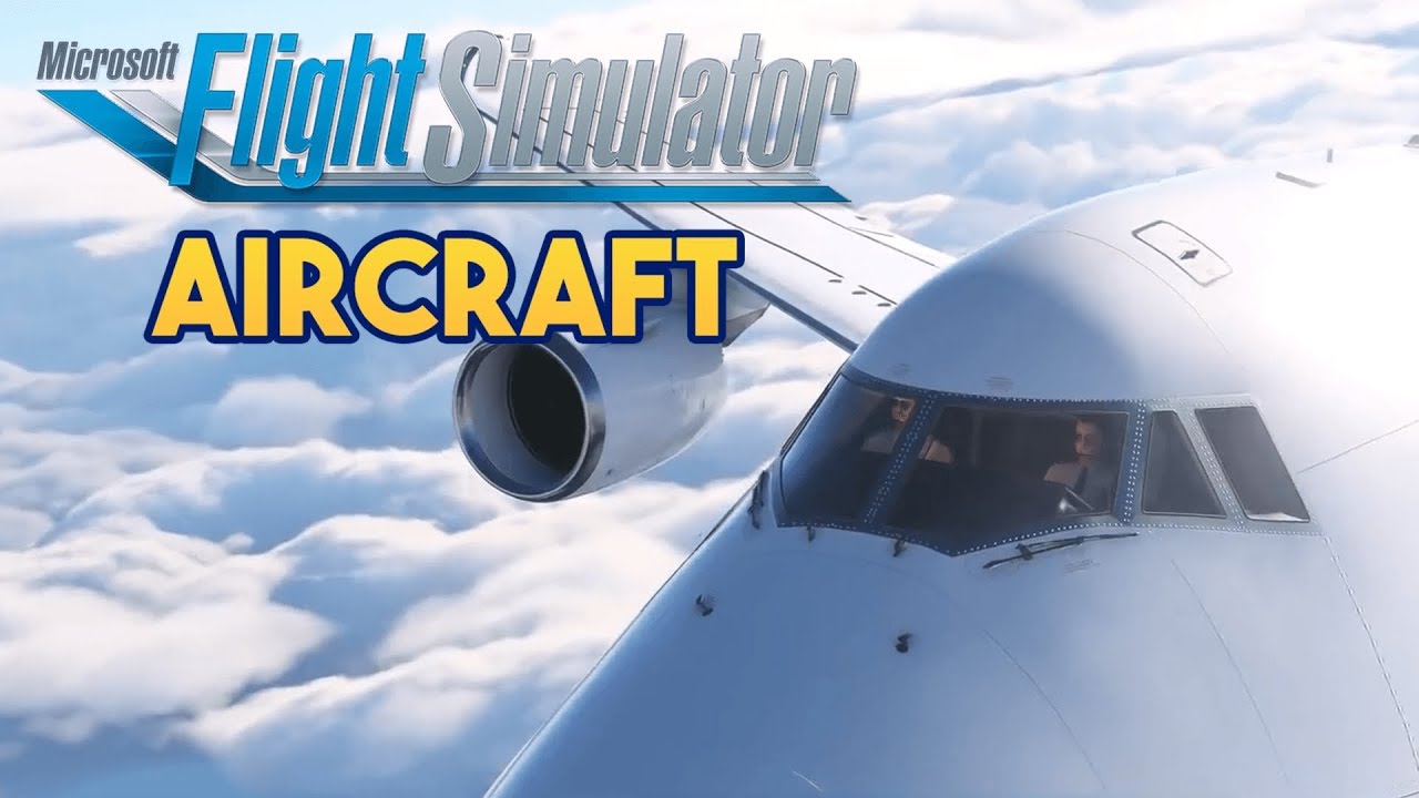 Microsoft Flight Simulator 2020 - AIRCRAFT