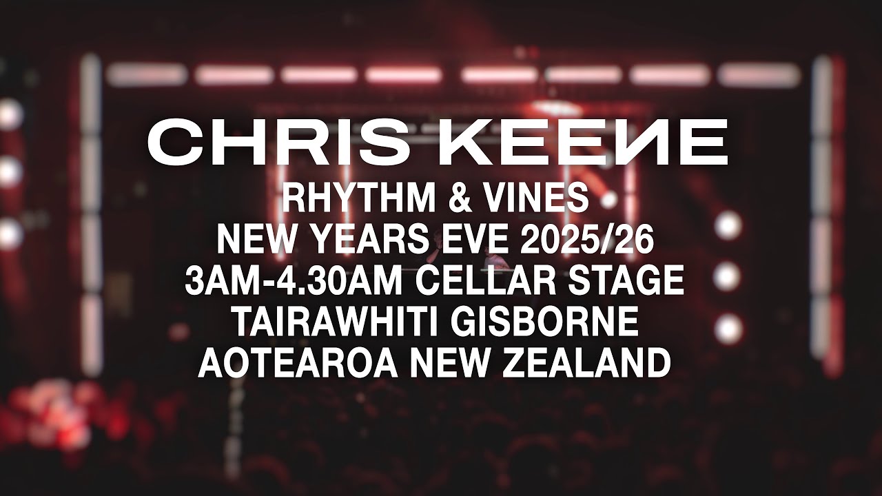 Chris Keene - Rhythm & Vines NYE 25/26 - Cellar Stage (FULL SET)
