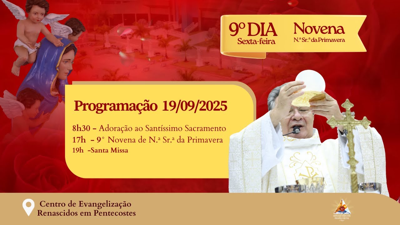 9° dia da Novena de Nossa Senhora da Primavera 19.09.2025