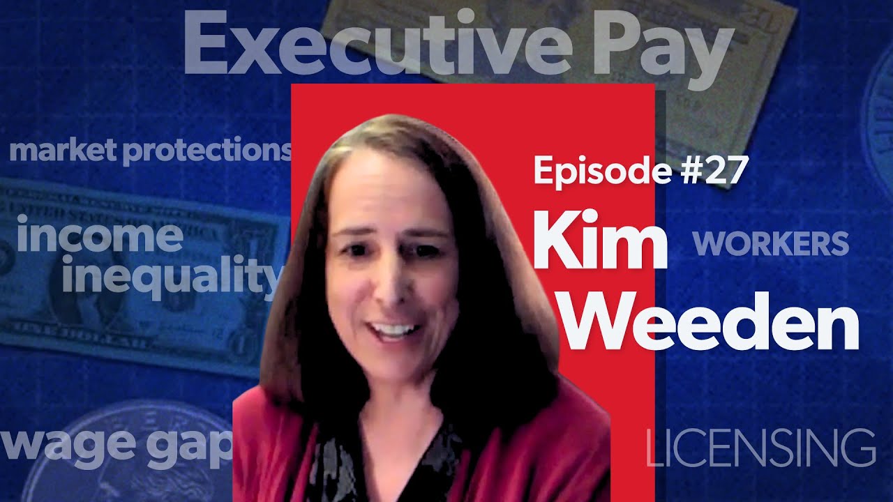 Mostly Economics Podcast #27: Why America's Wage Gap Keeps Growing with Kim Weeden