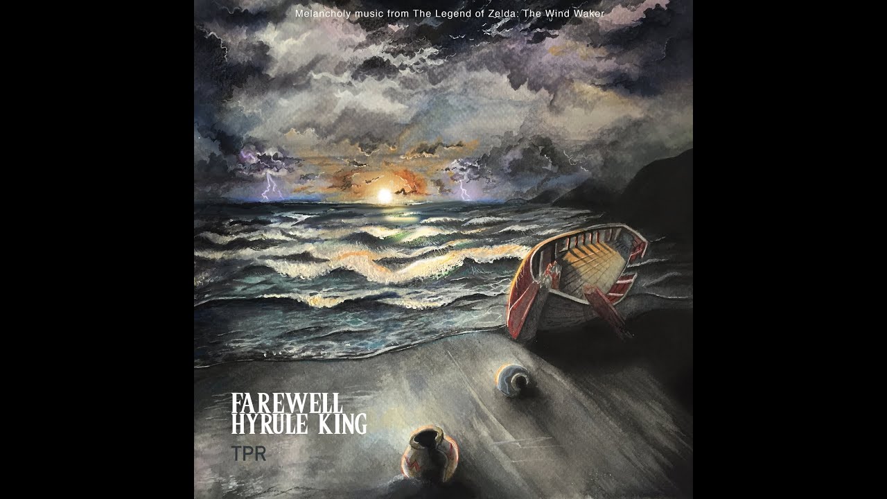 TPR - A Melancholy Tribute To The Legend Of Zelda: The Wind Waker - Farewell Hyrule King Full Album