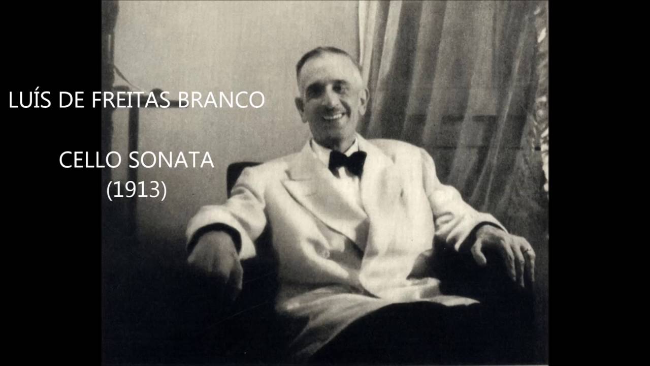 LUÍS DE FREITAS BRANCO - CELLO SONATA (1913)