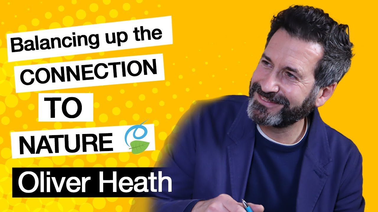 Throwback #2 Oliver Heath: Trying to balance up the connection to nature