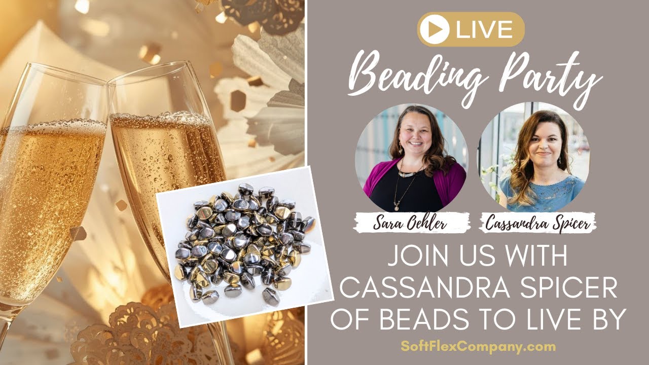 Live Beading Party with Cassandra Spicer of Beads to Live By: Champagne Toast Beading Design Kit