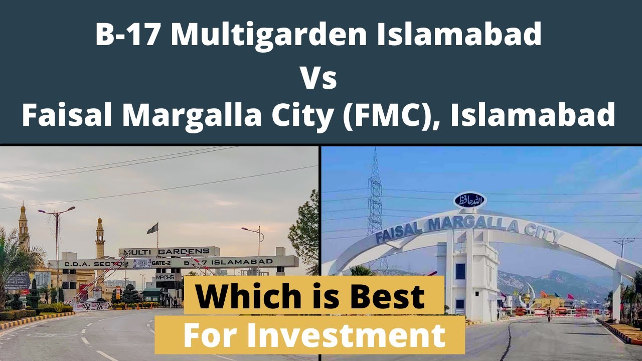 Multi garden b17 Islamabad vs Faisal Margalla city Islamabad | Which society is best for investment