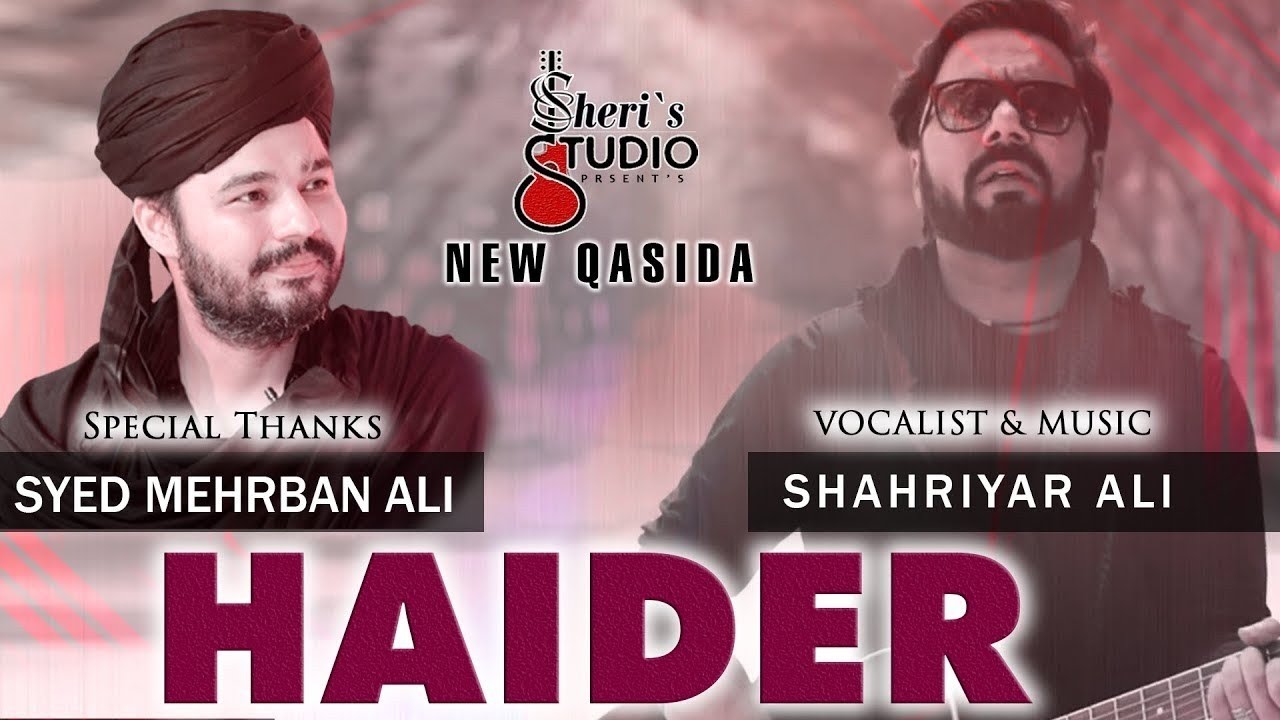 Haider Haider - Mehrban Ali - Shahriyar Ali - Manqabat - New Qasida 