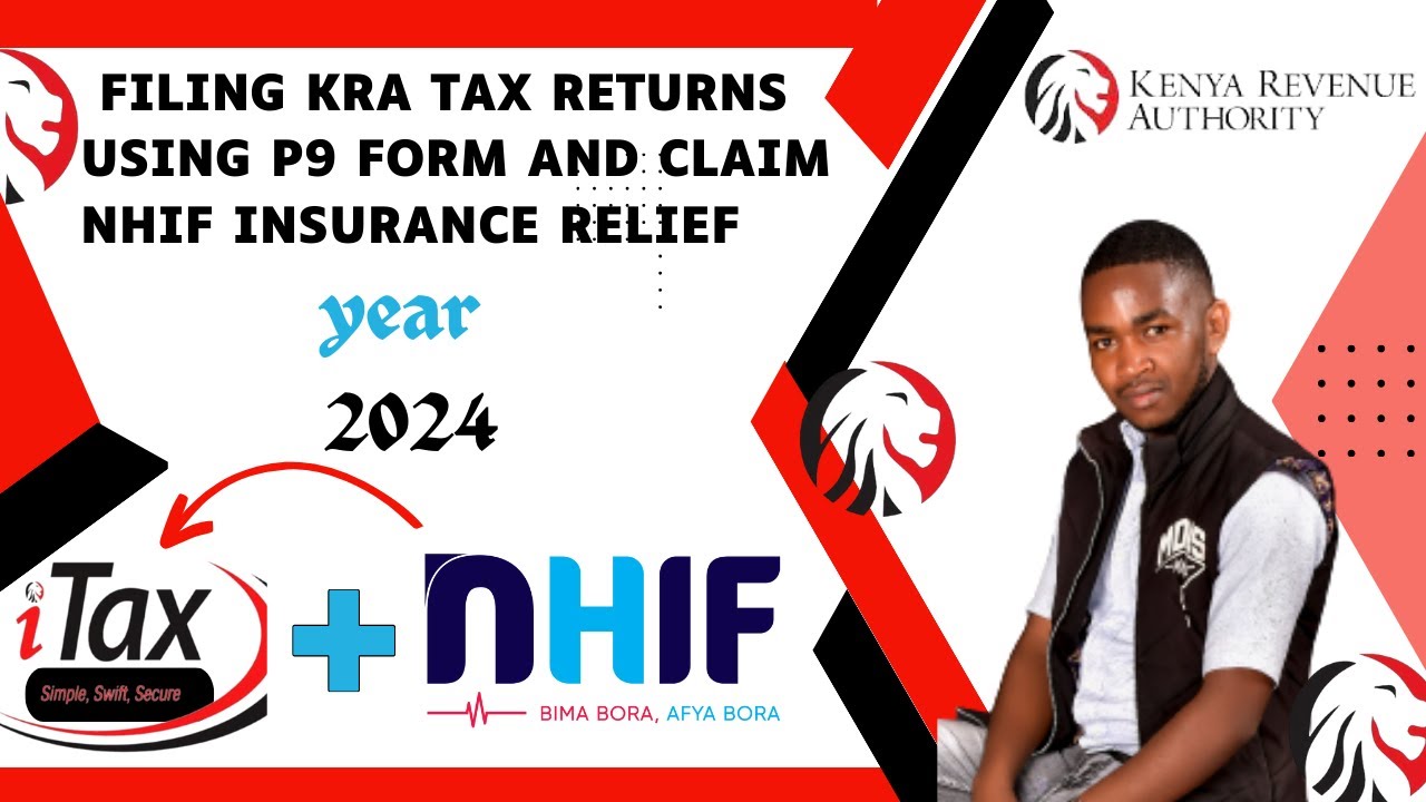 How to File KRA Tax Returns with NHIF Insurance Relief using P9 form: Step-by-Step Guide(2024)