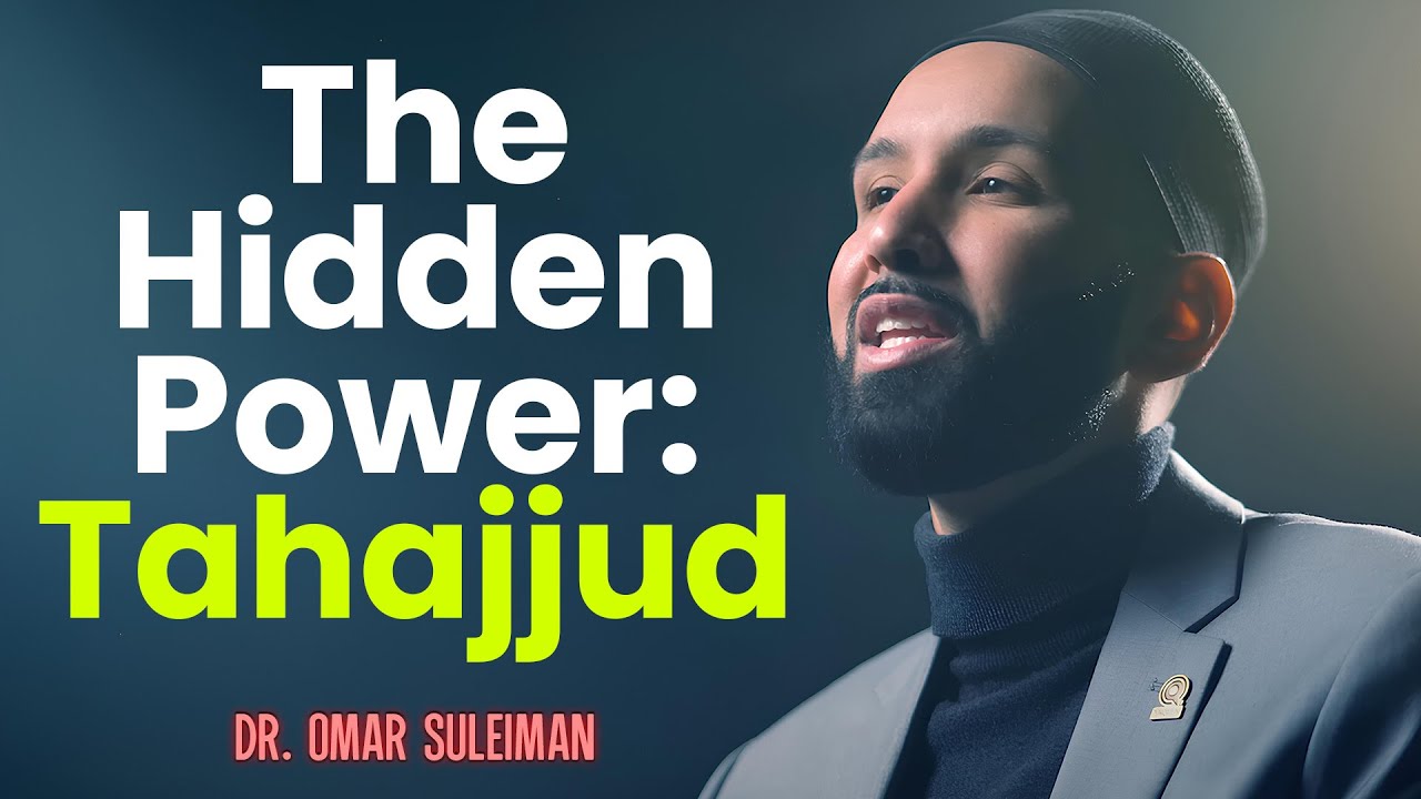The Prayer That Makes the Impossible Possible Tahajjud! - Dr. Omar Suleiman
