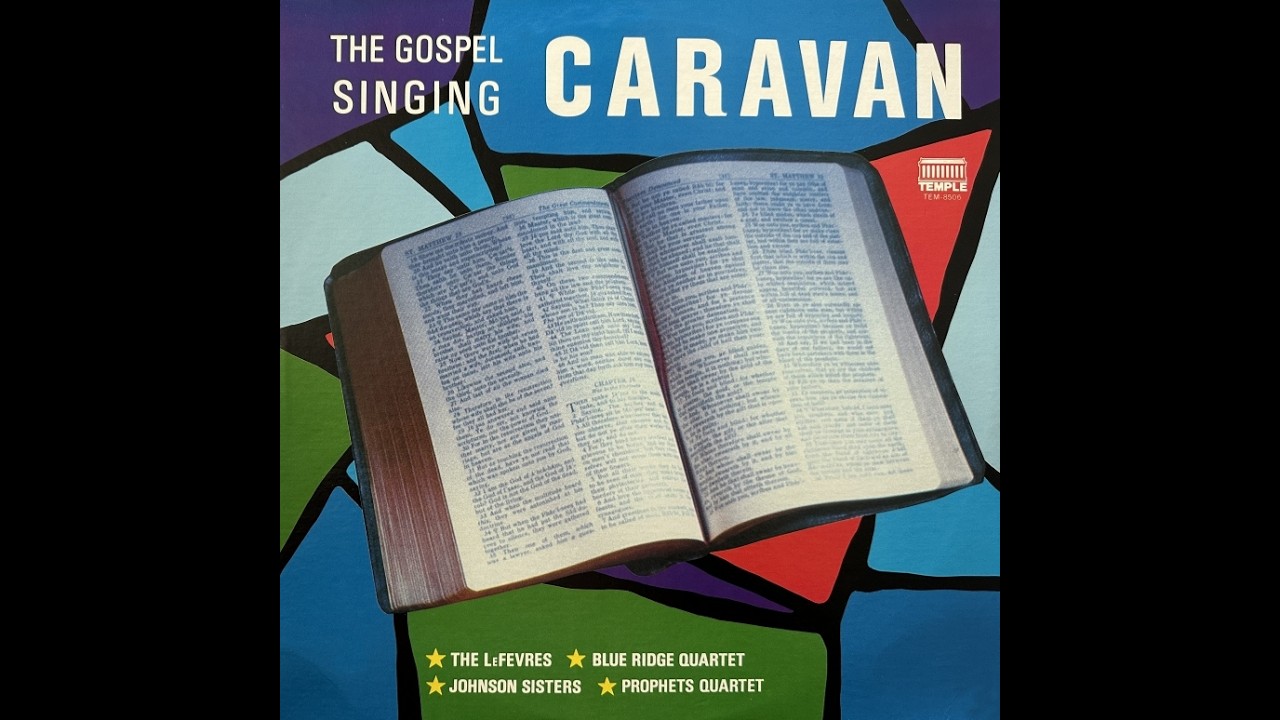 The Gospel Singing Caravan - [Full Album]