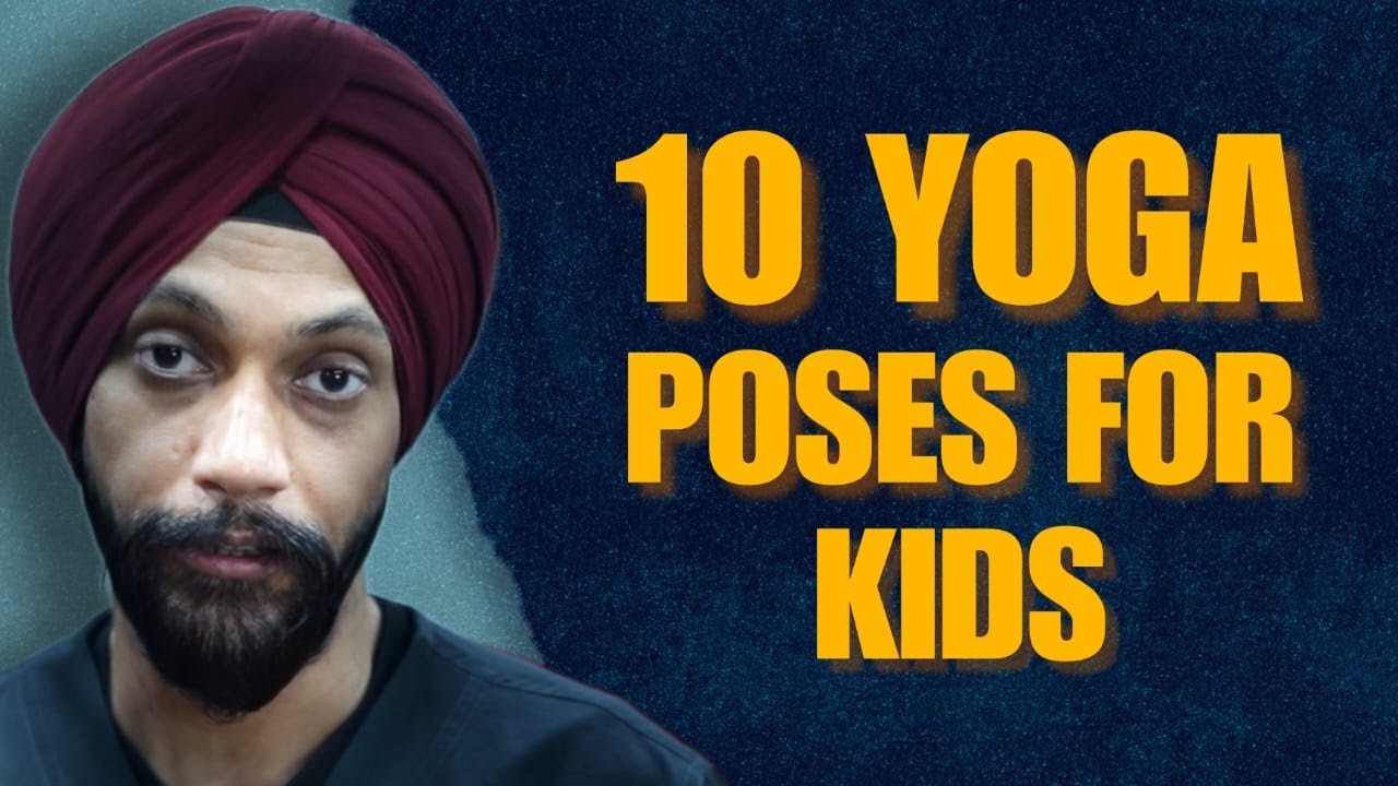 10 Simple Yoga Poses for Kids l| Dr. R. S. Bagga Il