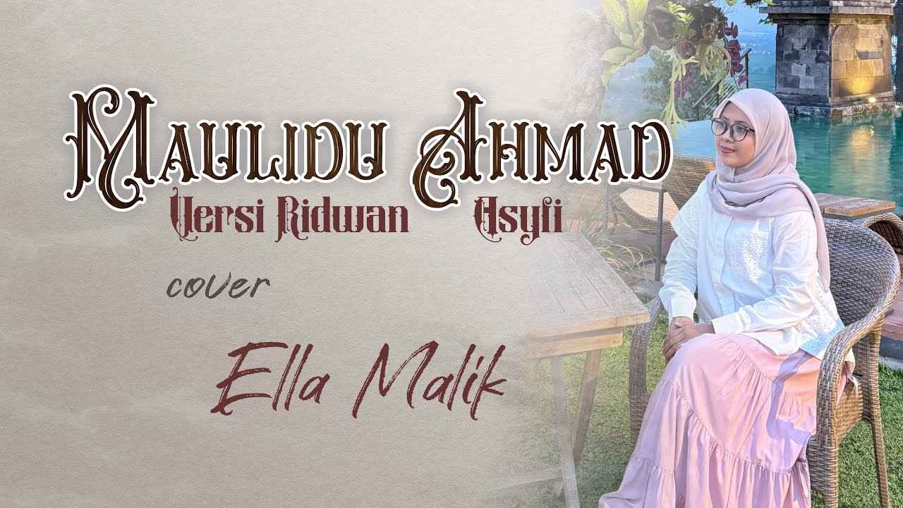 MAULIDU AHMAD (Versi Ridwan Asyfi) Cover Ella Malik