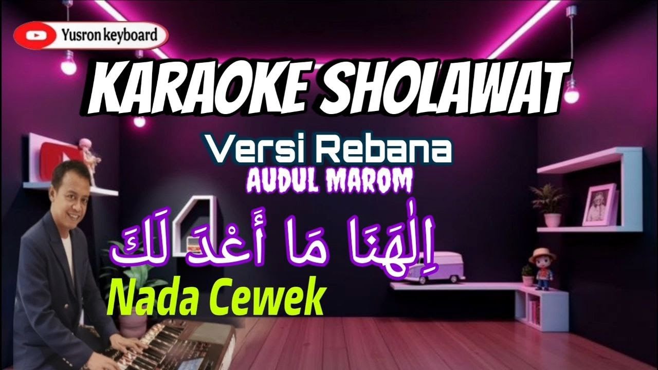 Karaoke Sholawat Ilahana Ma A’dalak | Versi Rebana Audul Marom Nada Cewek