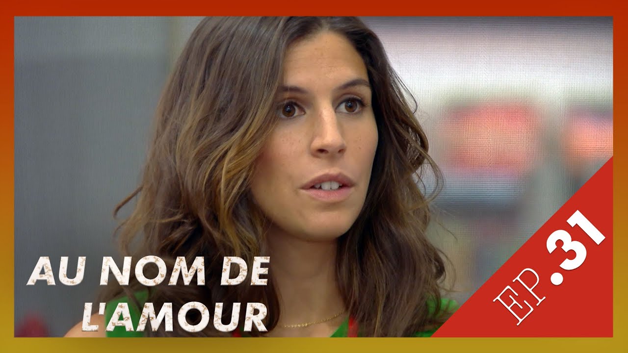 AU NOM DE L'AMOUR  - Episode 31
