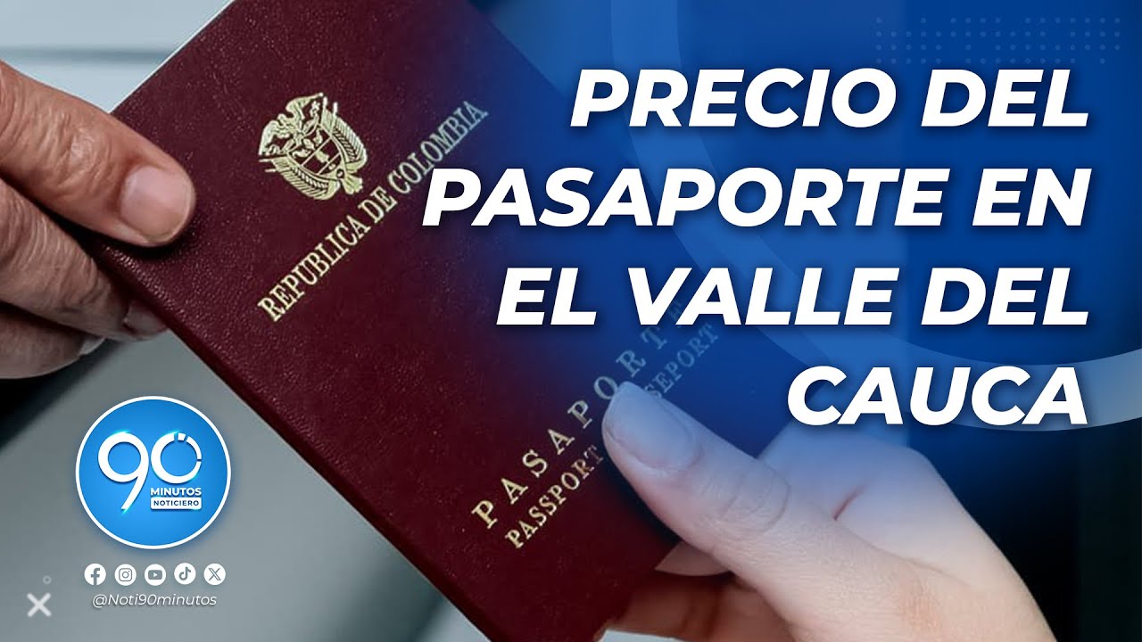 Valor pasaporte en el Valle para 2025: Así es como puede expedir este documento