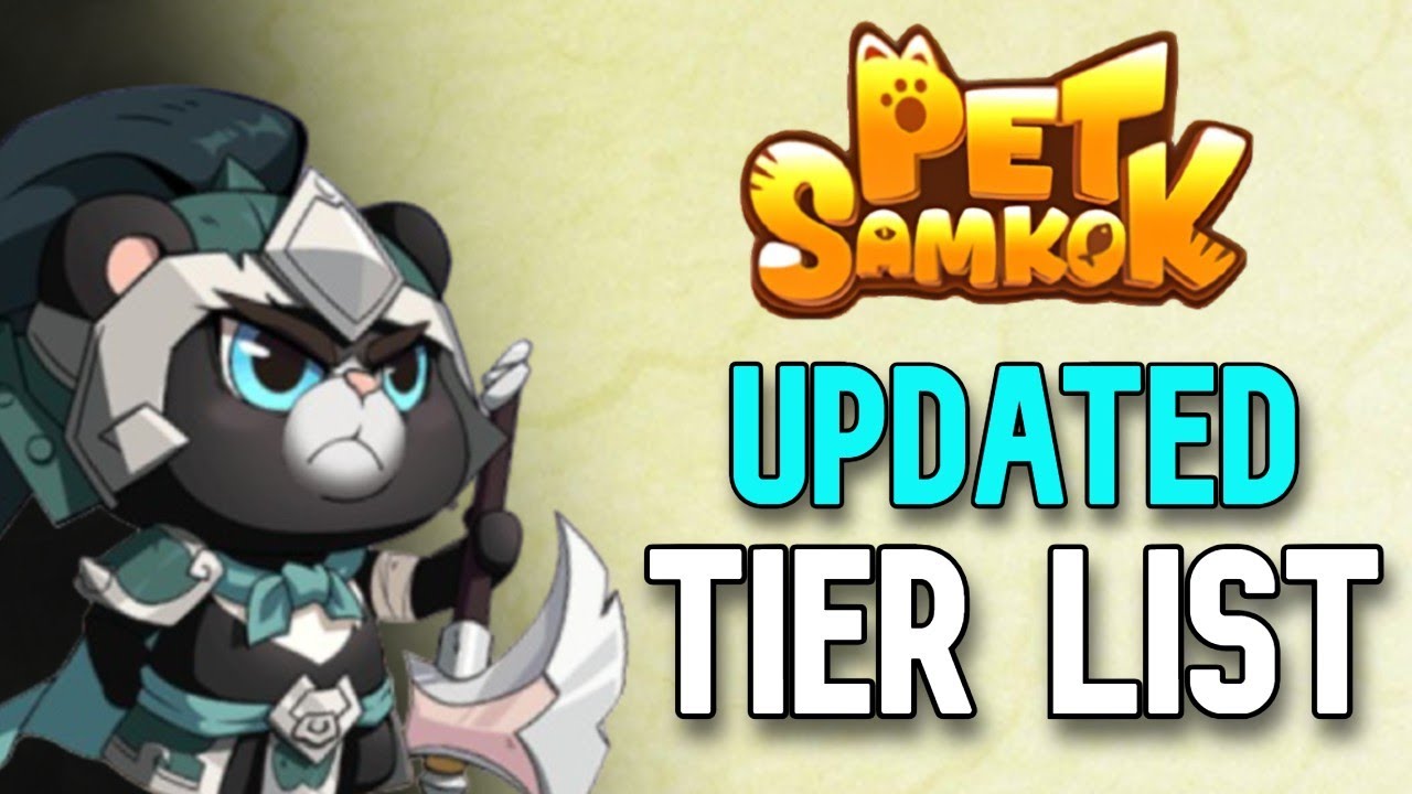 Pet Samkok - UPDATED TIER LIST