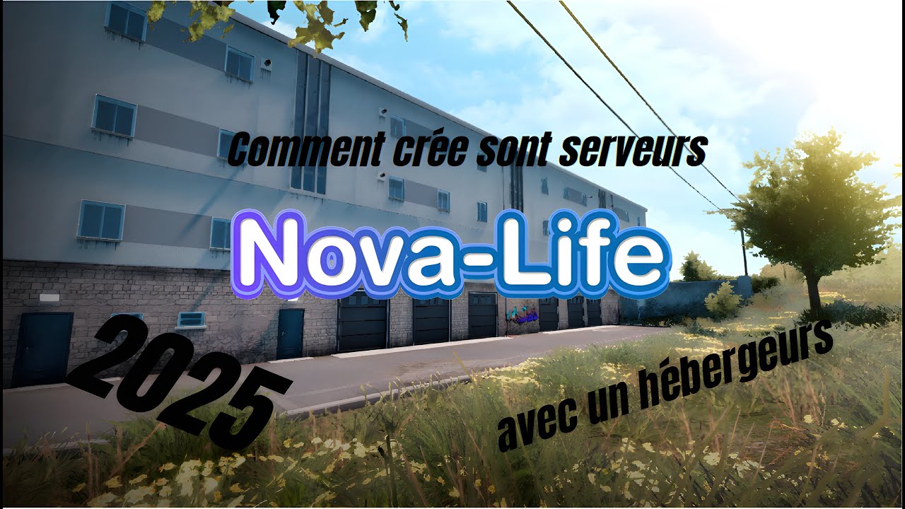 TUTO N1 : Comment faire un serveur nova life avec un hébergeur en 2025